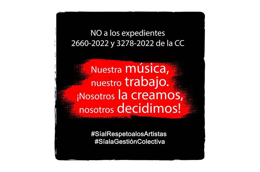 Gráfico: «NO a los expedientes 2660-2022 y 3278-2022 de la CC. Nuestra música, nuestro trabajo. ¡Nosotros la creamos, nosotros decidimos!»