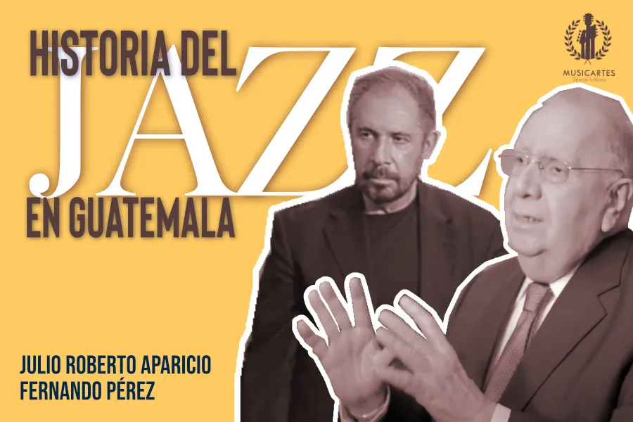 Gráfico «Historia del jazz en Guatemala» con Julio Roberto Aparicio y Fernando Pérez.