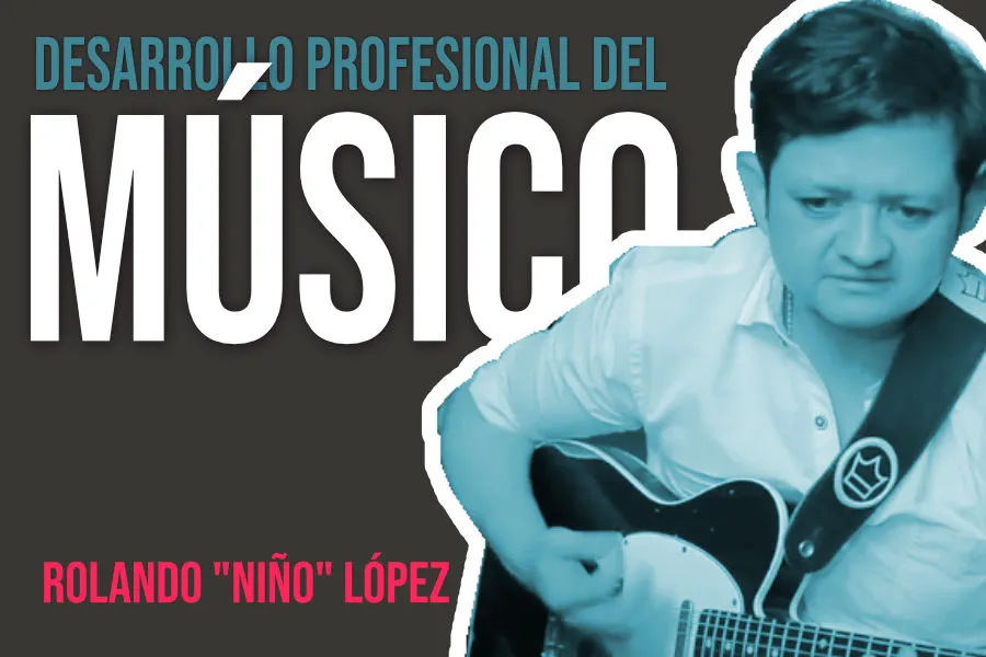 Gráfico «Desarrollo profesional del músico» con Rolando «Niño» López tocando guitarra.
