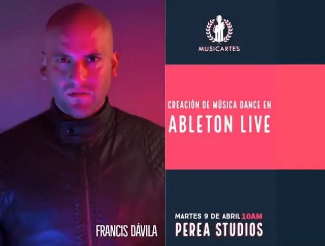 Afiche del taller «Creación de música dance en Ableton Live» con Francis Dávila.