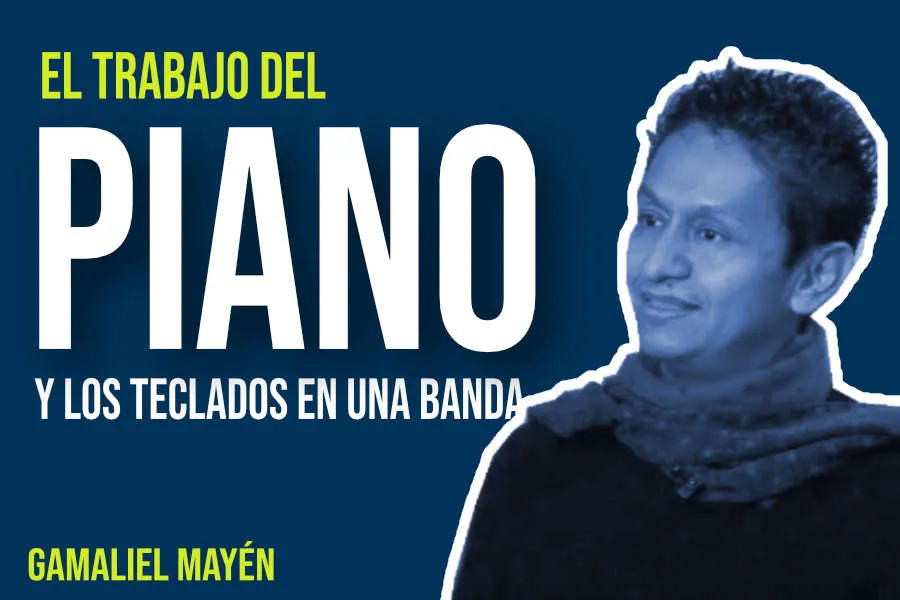 Gráfico «El trabajo del piano y los teclados en una banda» con Gamaliel Mayén.