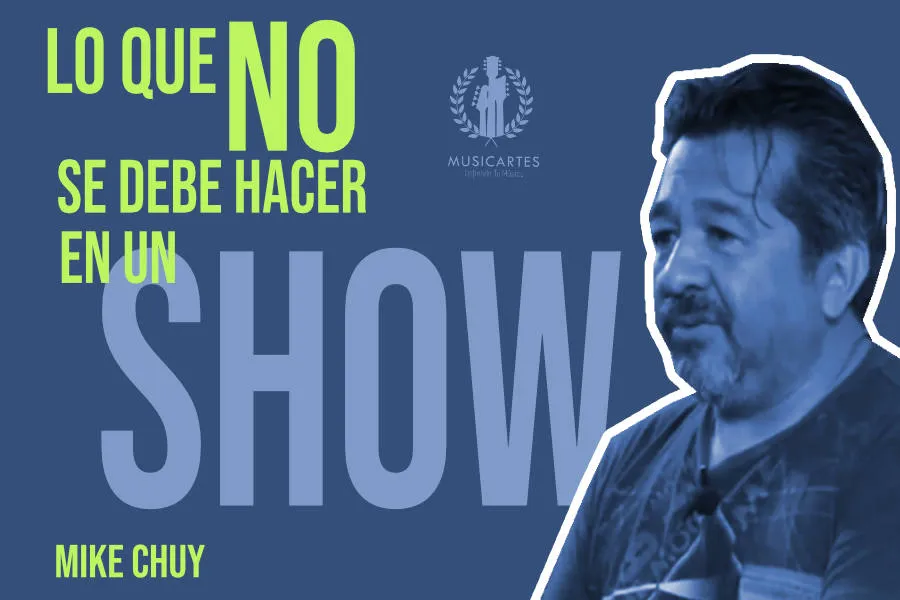 Gráfico «Lo que no se debe hacer en un show» con Mike Chuy.