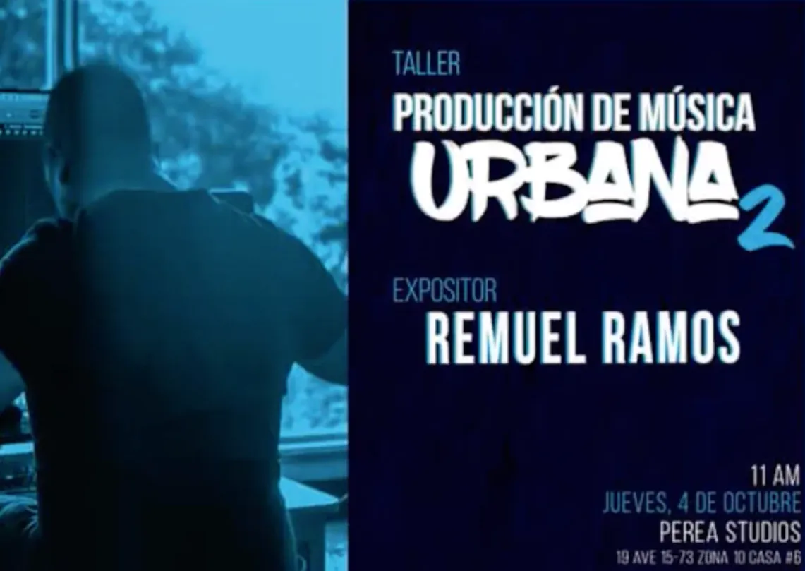 Afiche del taller «Producción de música urbana 2» con el expositor Remuel Ramos.
